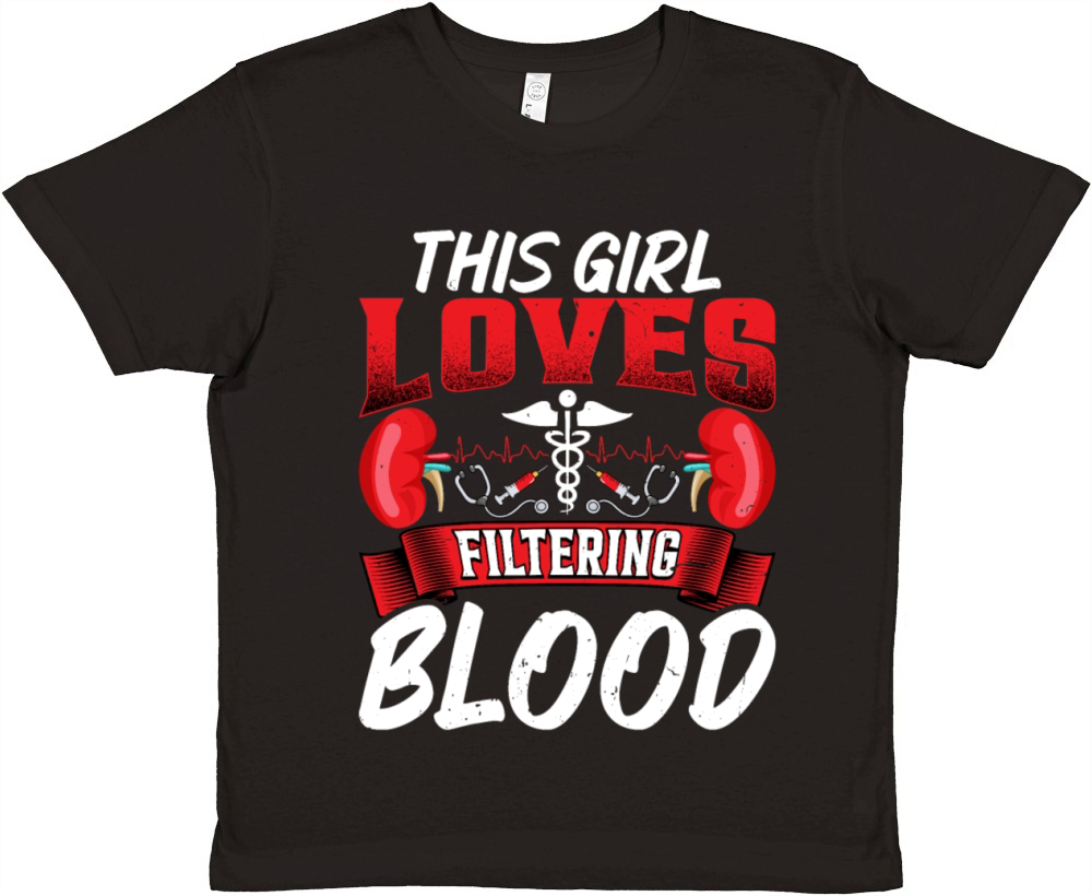 This Girl Loves Filtering Blood Funny Dialysis Premium Kids Crewneck T-shirt