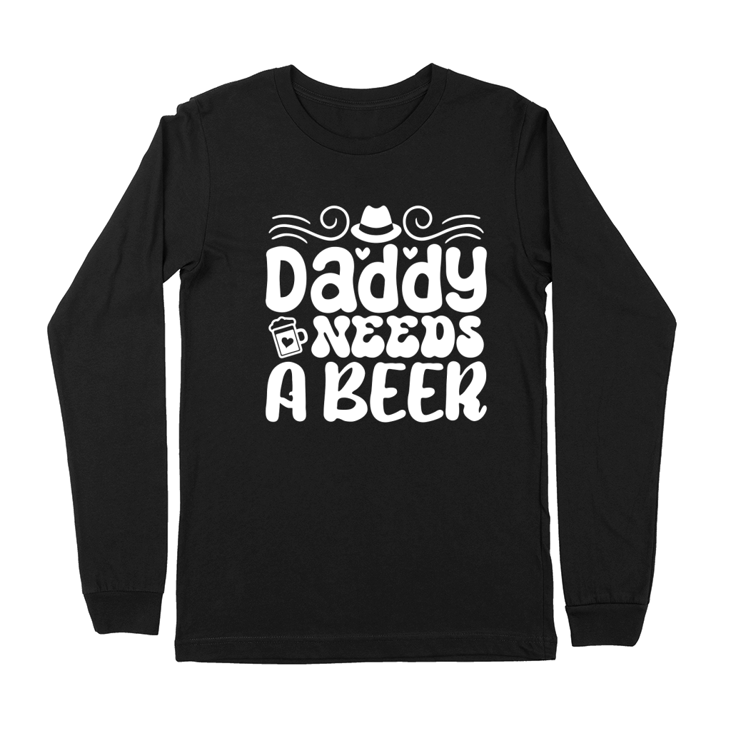 Daddy needs a beer Premium Long Sleeve
