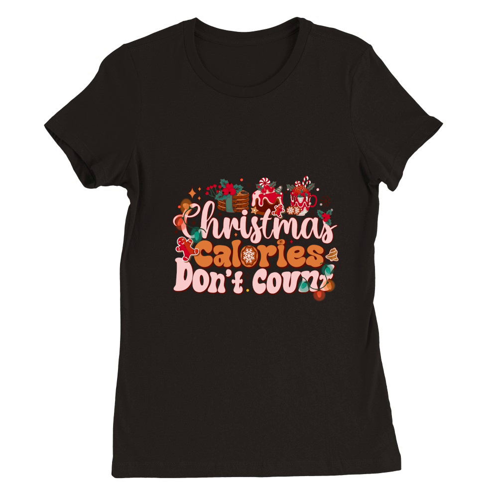 christmas calories dont count Premium Womens Crewneck T-shirt