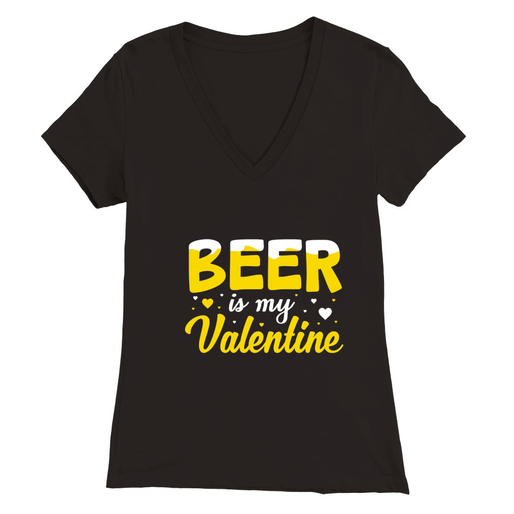 Beer is my valentine Premium Womens V-Neck T-shirt