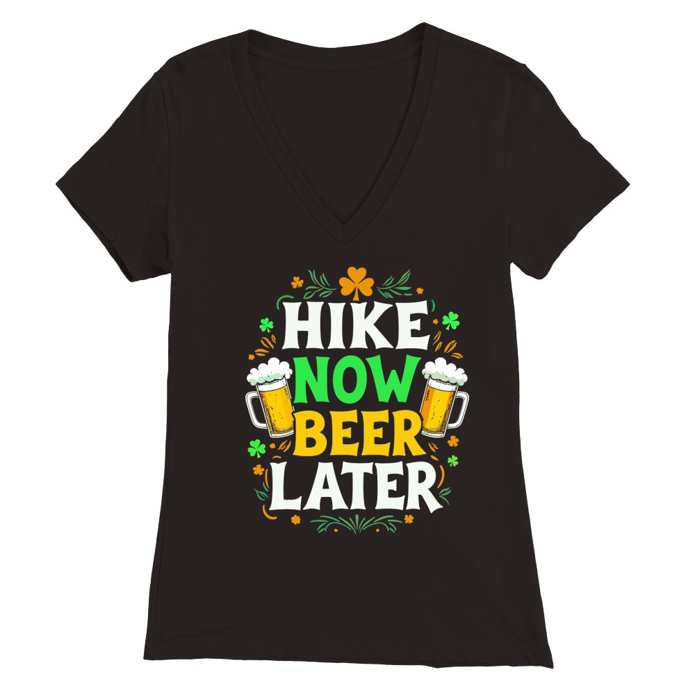 Hike now beer later Premium Womens V-Neck T-shirt