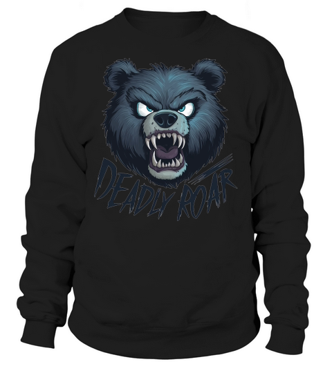 Deadly roar Sweatshirt Unisex