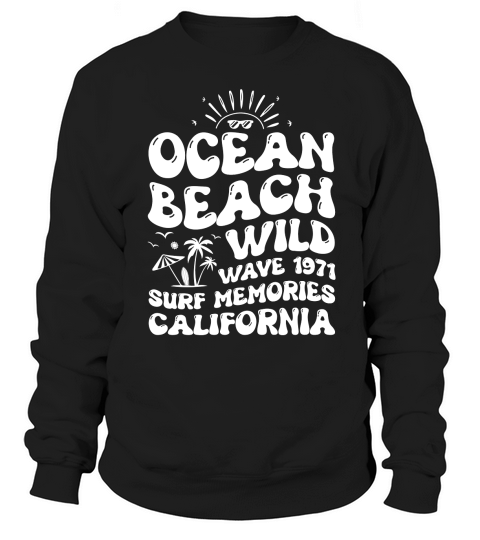 Ocean Beach Wild Wave 1971 Surf Memories California (2) Sweatshirt Unisex