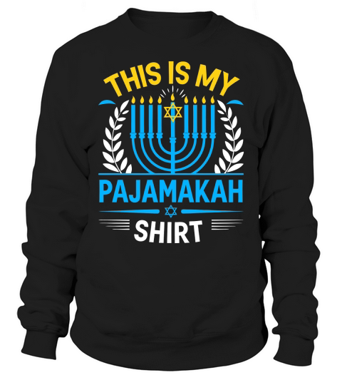 THIS IS MY HANUKKAH PAJAMAKAH 05 Sweatshirt Unisex