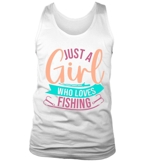 Just A Girl Who Loves Fishing Tank Top Unisex