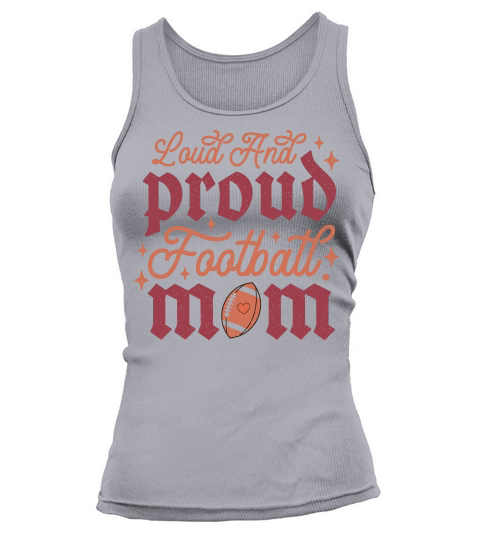 Loud And Proud Football Mom color grunge Tank top Woman