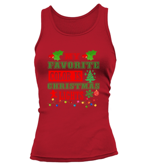 My Favorite Color is Christmas Lights  0 Tank top Woman