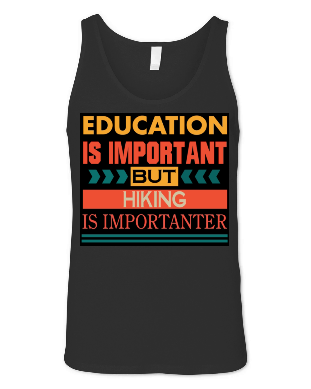 Education is important but HIKING is Importanter Unisex Jersey Tank