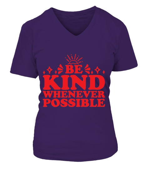 be kind whenever possible V-neck T-Shirt Woman