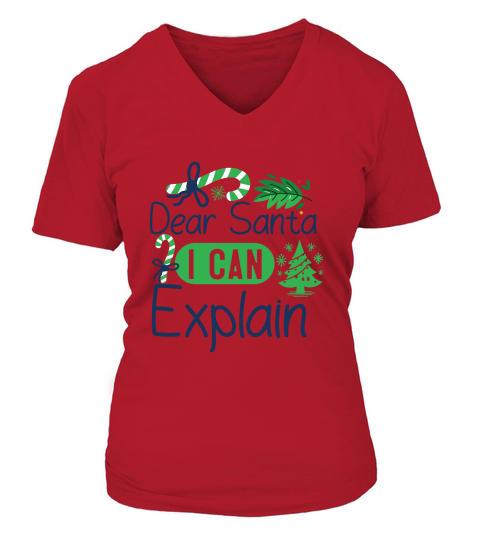 Dear Santa I Can Explain 7 V-neck T-Shirt Woman