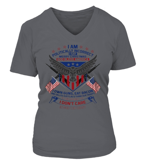 I Am Politically Incorrect I Say Merry Christmas God Bless America V-neck T-Shirt Woman
