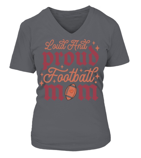 Loud And Proud Football Mom color grunge V-neck T-Shirt Woman