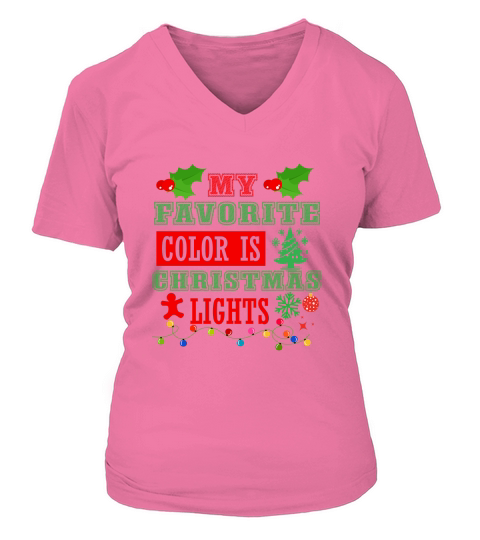 My Favorite Color is Christmas Lights  0 V-neck T-Shirt Woman