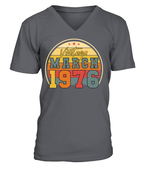 1976 In March Vintage Funny V-Neck T-shirt