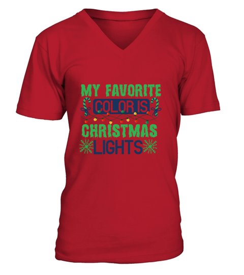 My Favorite Color is Christmas Lights V-Neck T-shirt