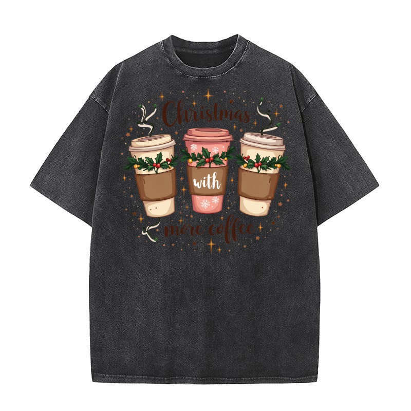 Christmas more coffee 2 Washed T-Shirt