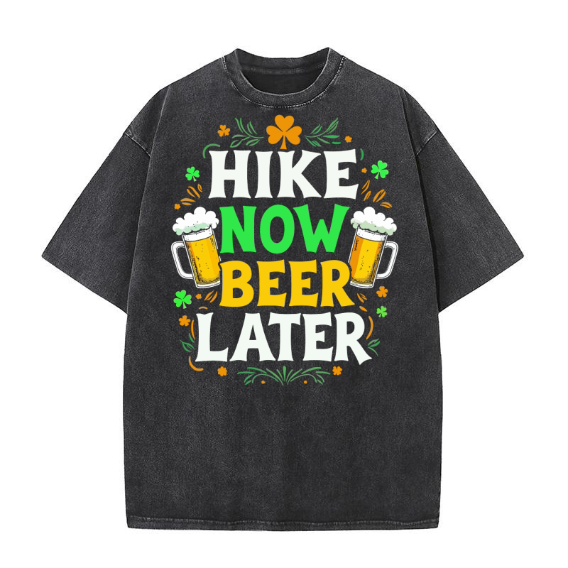 Hike now beer later Washed T-Shirt