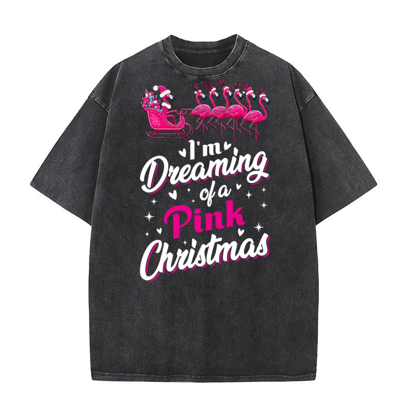 Im dreaming of a pink Christmas Washed T-Shirt