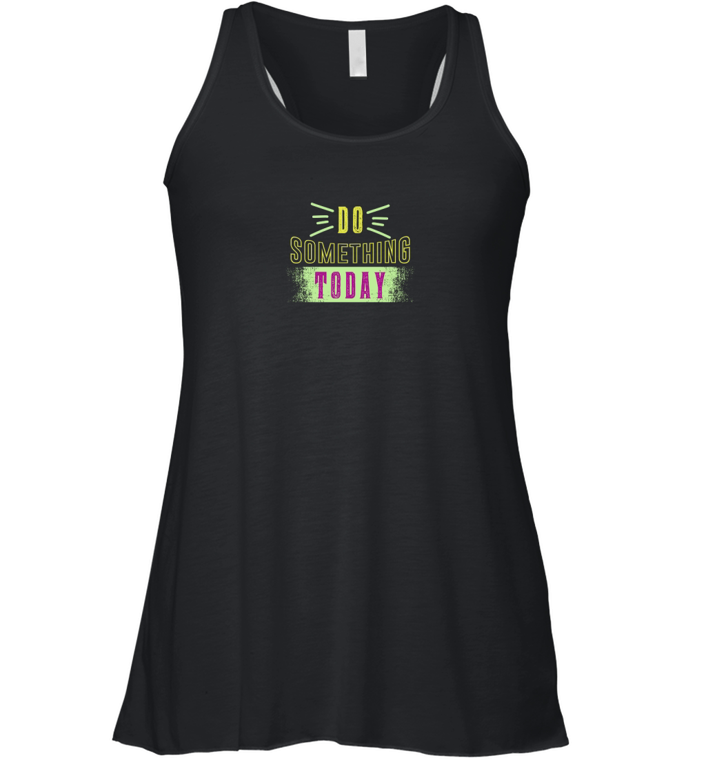 Do something to day Women's Flowy Tank Top