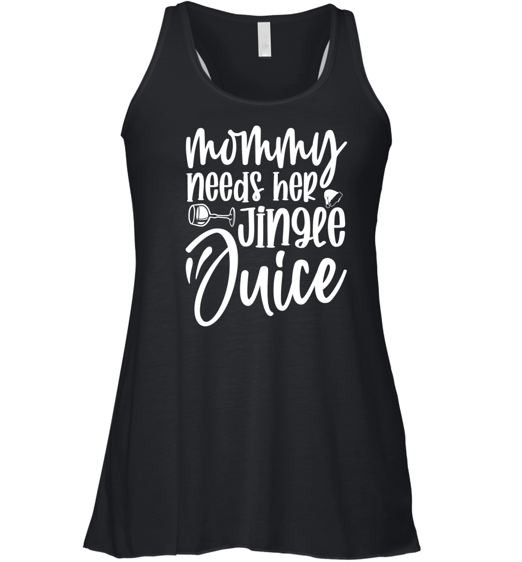 Mommy needs her Jingle Juice Women's Flowy Tank Top