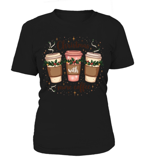 Christmas more coffee 2 Women's T-Shirt