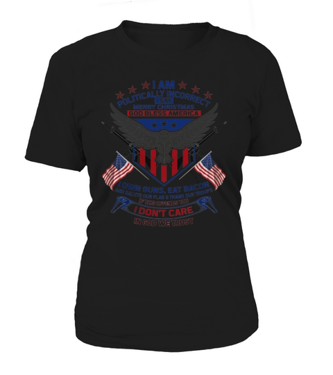 I Am Politically Incorrect I Say Merry Christmas God Bless America Women's T-Shirt