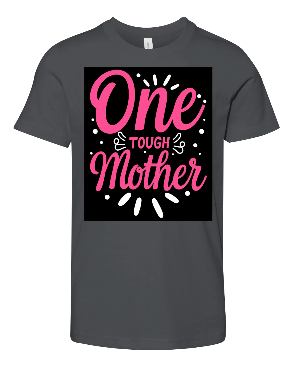 One tough mother Youth Unisex Jersey Tee