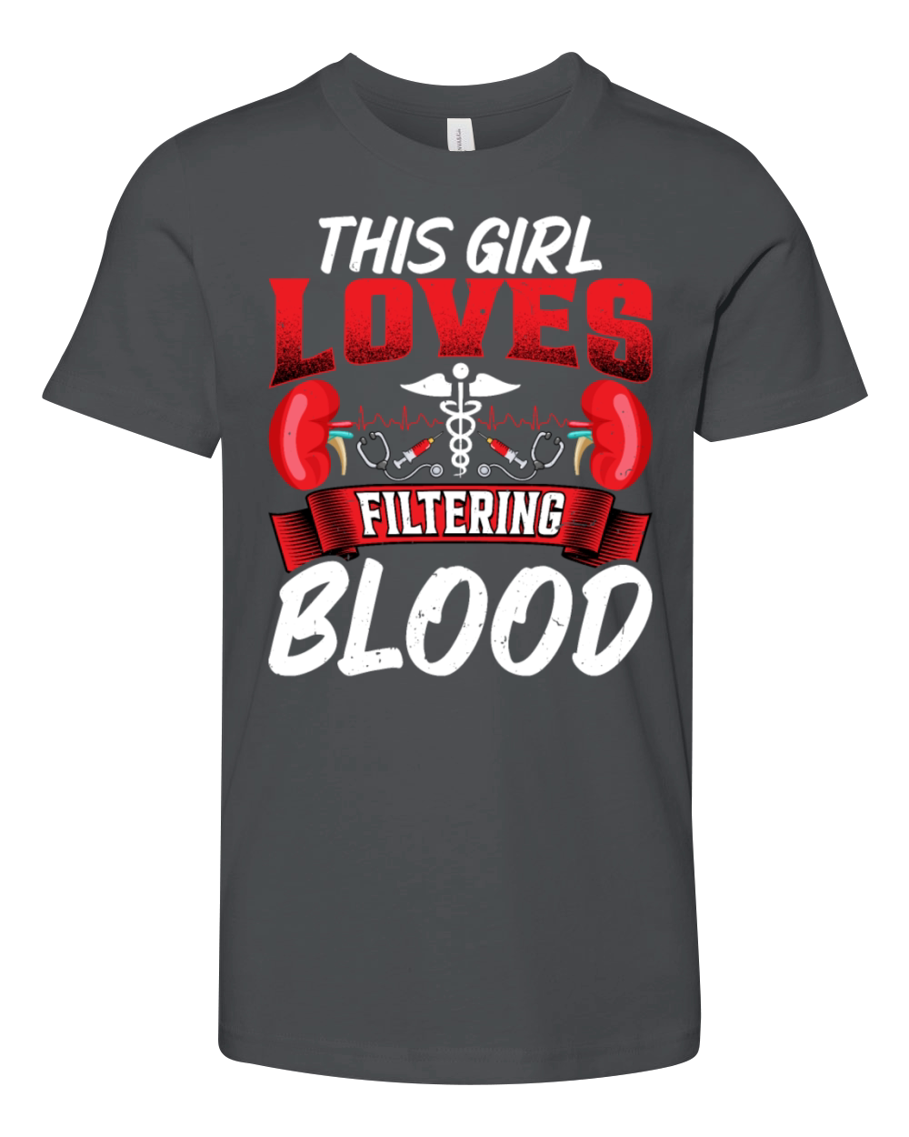 This Girl Loves Filtering Blood Funny Dialysis Youth Unisex Jersey Tee
