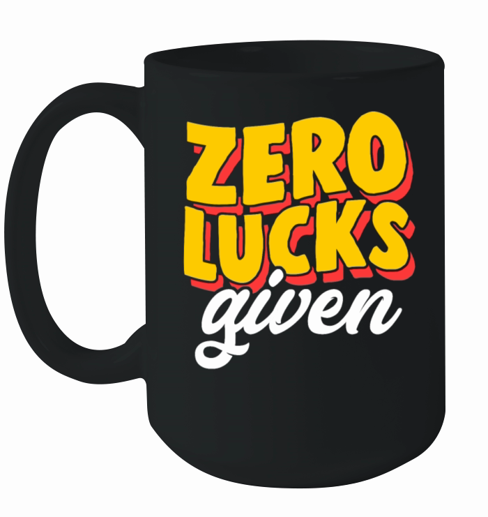 Zero Lucks Given Adult Humor St Patricks Day Ceramic Mug