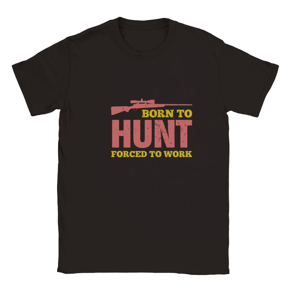 Born To Hunt Forced To Work Classic Kids Crewneck T-shirt