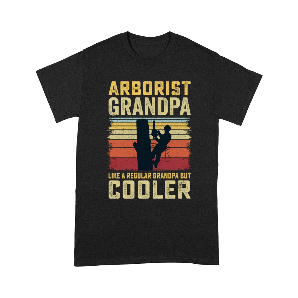 Arborist Grandpa Like A Regular Grandpa But Cooler (2) Comfort T-shirt