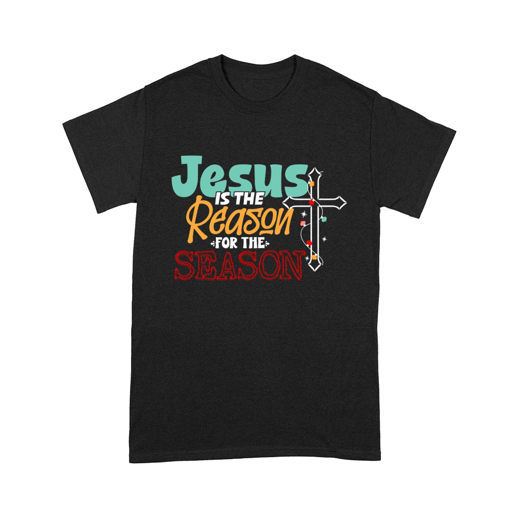 Jesus Is The Reason For The Season Comfort T-shirt