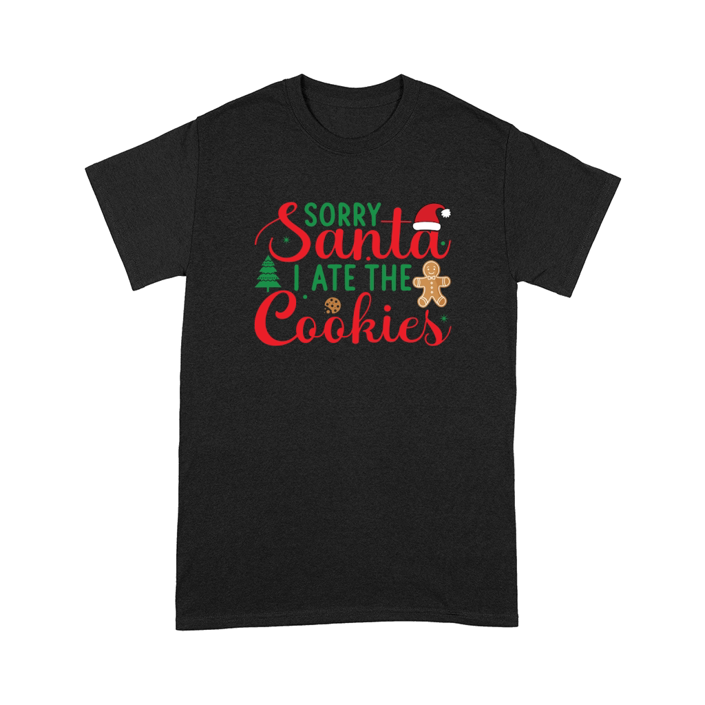 Sorry santa i ate the cookies Comfort T-shirt