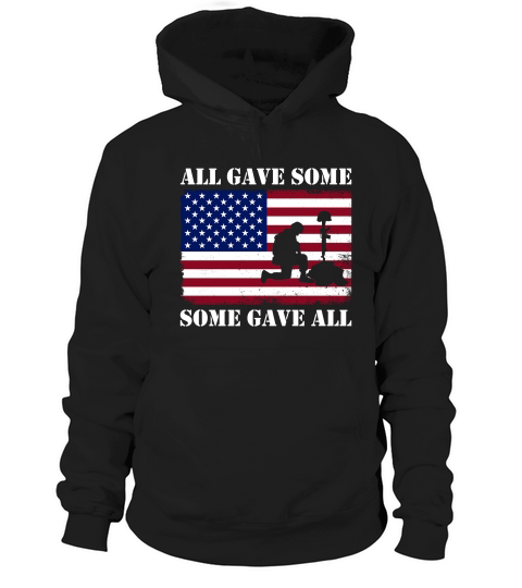 All Gave Some Some Gave All Hoodie Unisex