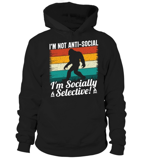 Im not anti social Im socially selective! Hoodie Unisex