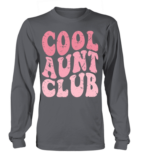 Cool aunt club Long sleeved Unisex