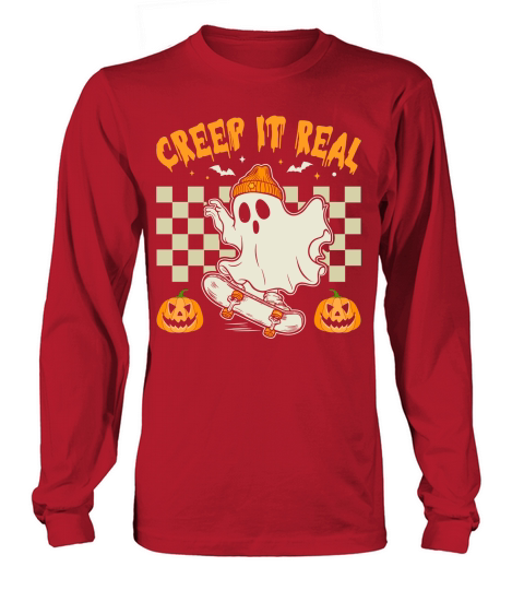 creep it real Long sleeved Unisex