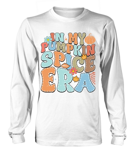 In my pumpkin spice ERA Long sleeved Unisex