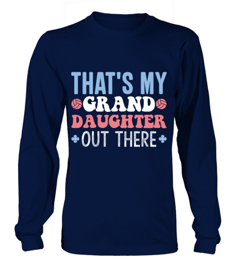 Thats My Granddaughter out there Long sleeved Unisex
