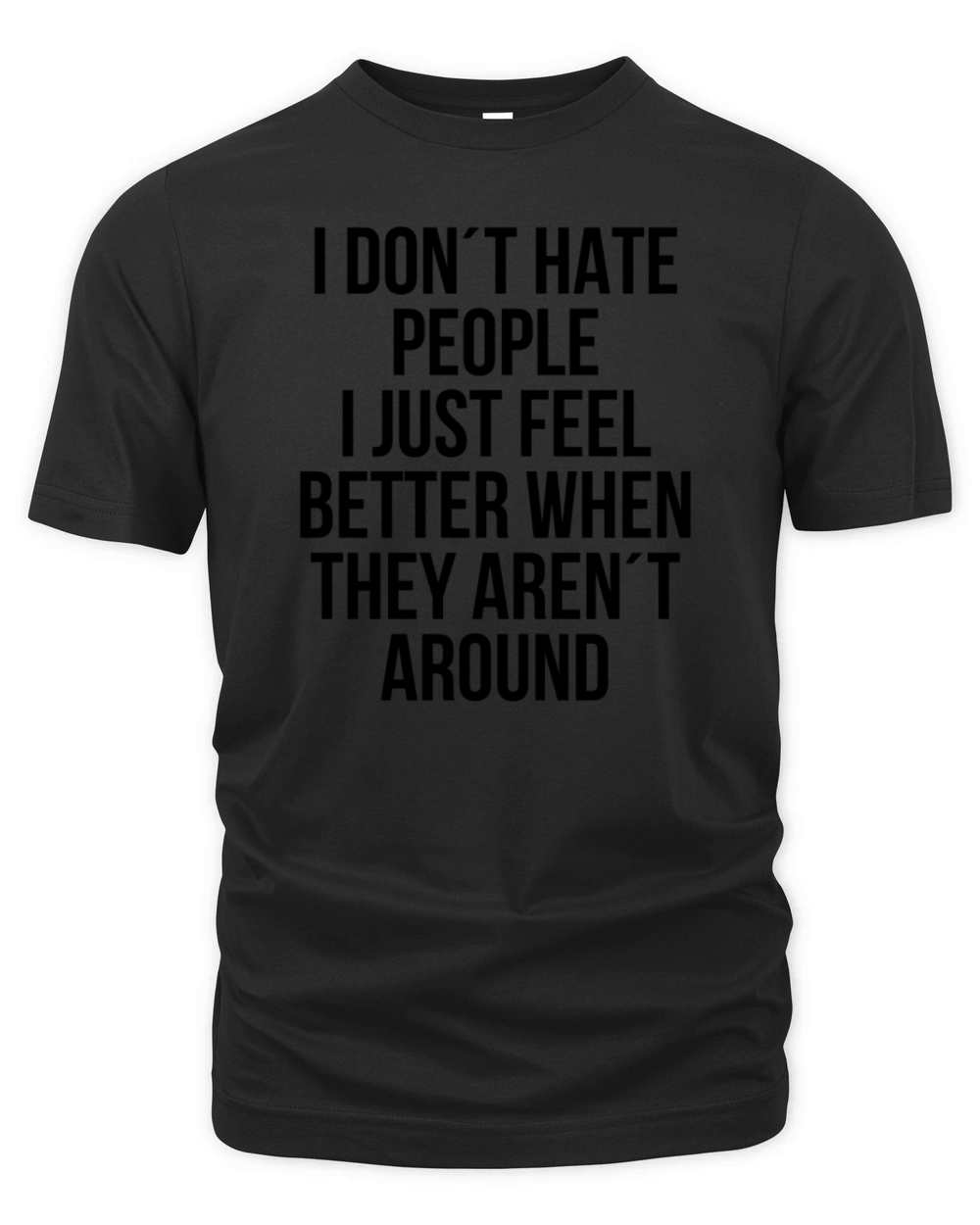 I dont hate people feel better they arrent around Organic Unisex T-shirt