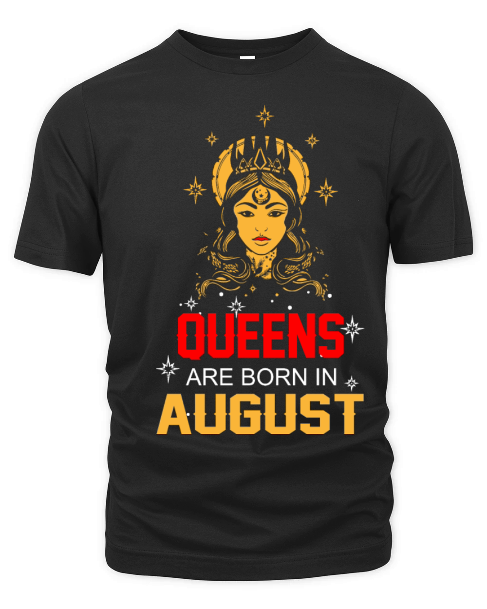 Queens are Born in August Organic Unisex T-shirt