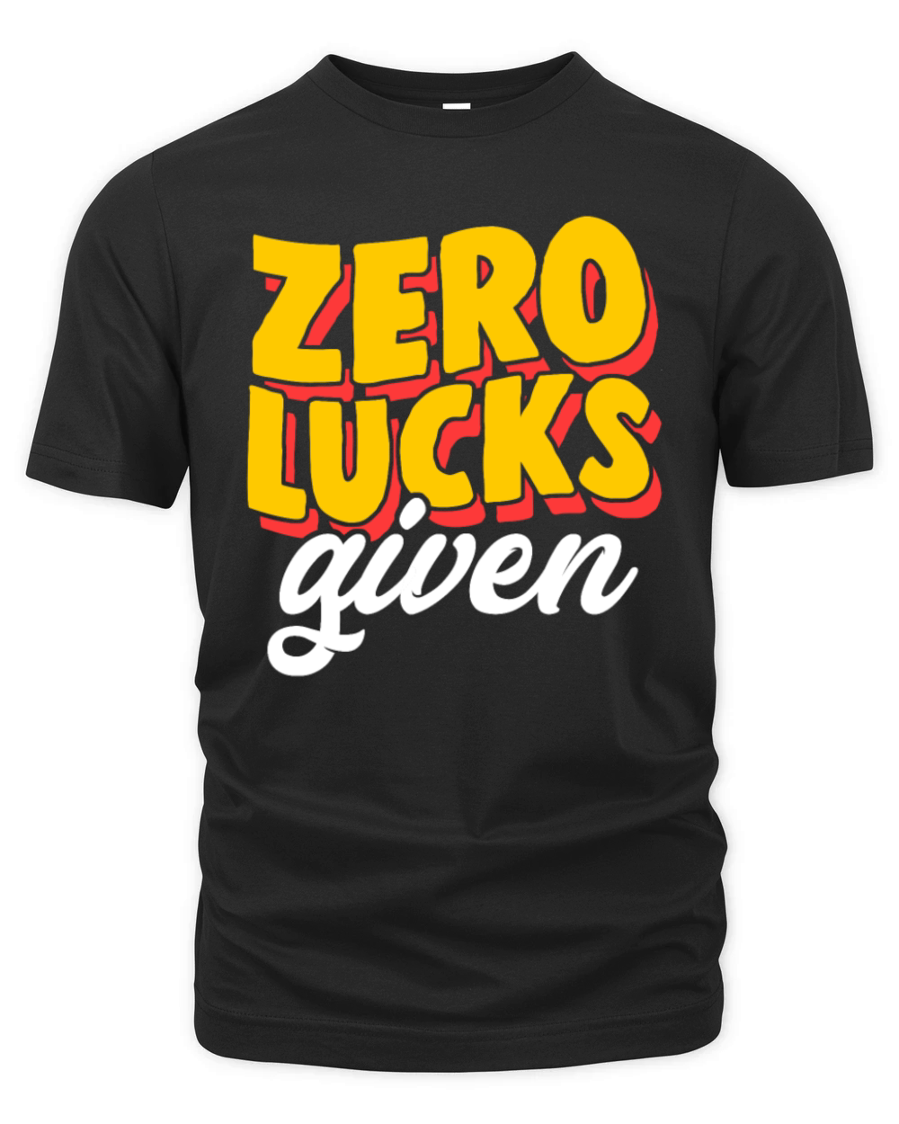 Zero Lucks Given Adult Humor St Patricks Day Organic Unisex T-shirt