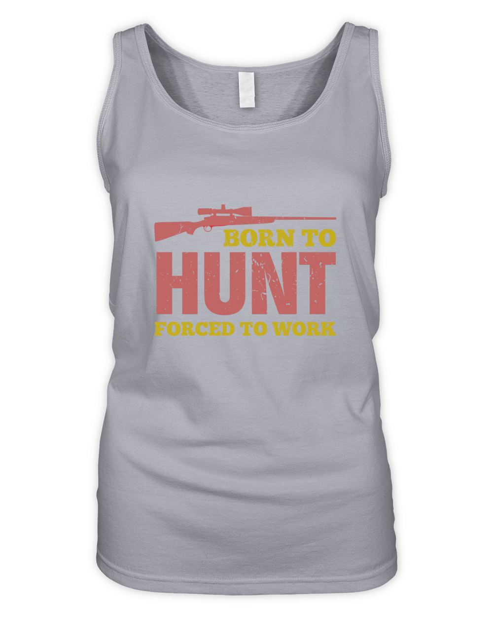 Born To Hunt Forced To Work Organic Women's Tank Top
