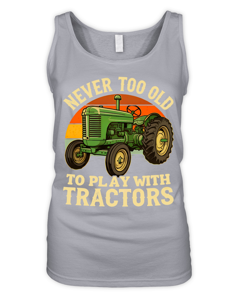Never I Too Old To Play With Tractors Organic Women's Tank Top