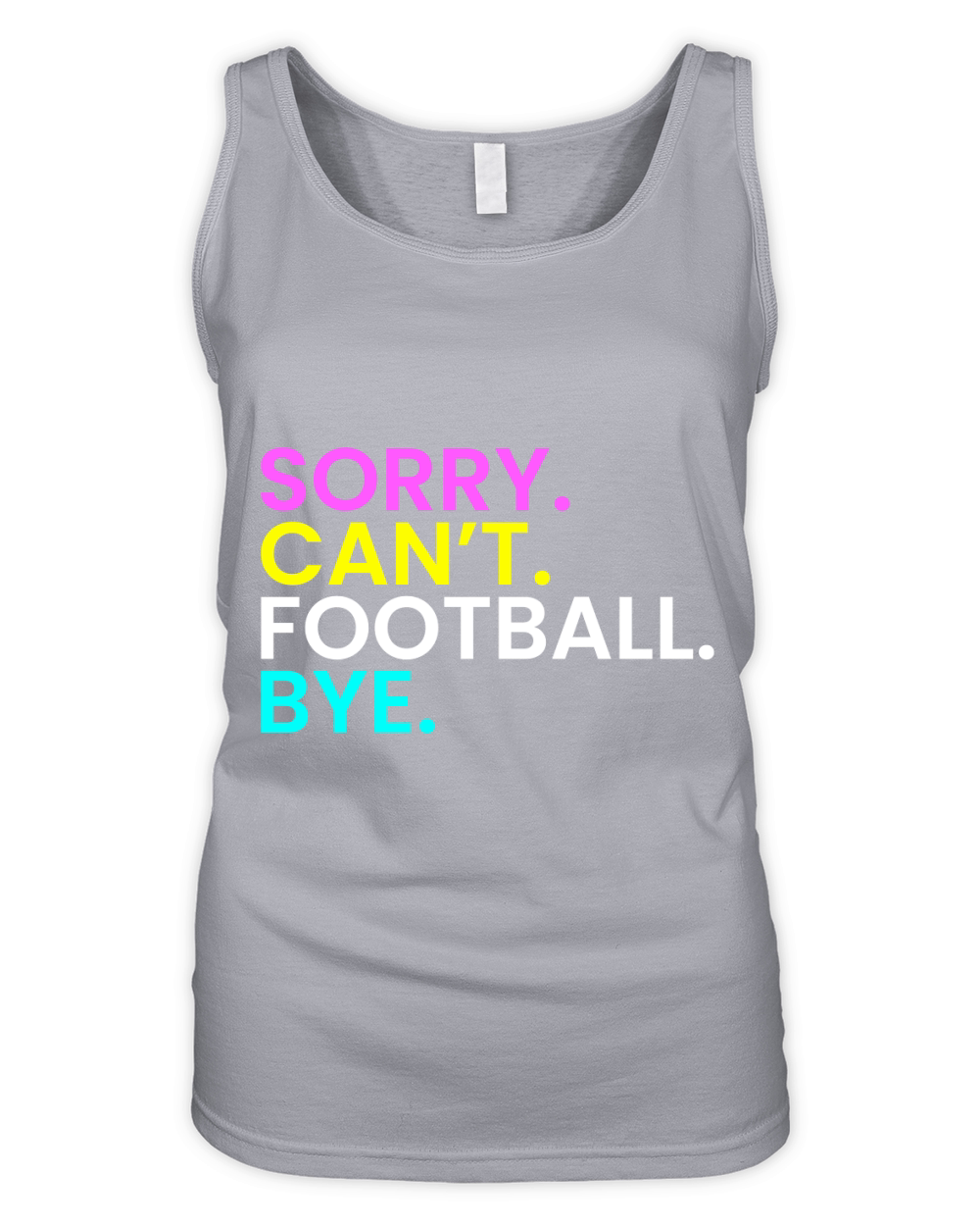 Sorry Cant Football Bye Organic Women's Tank Top