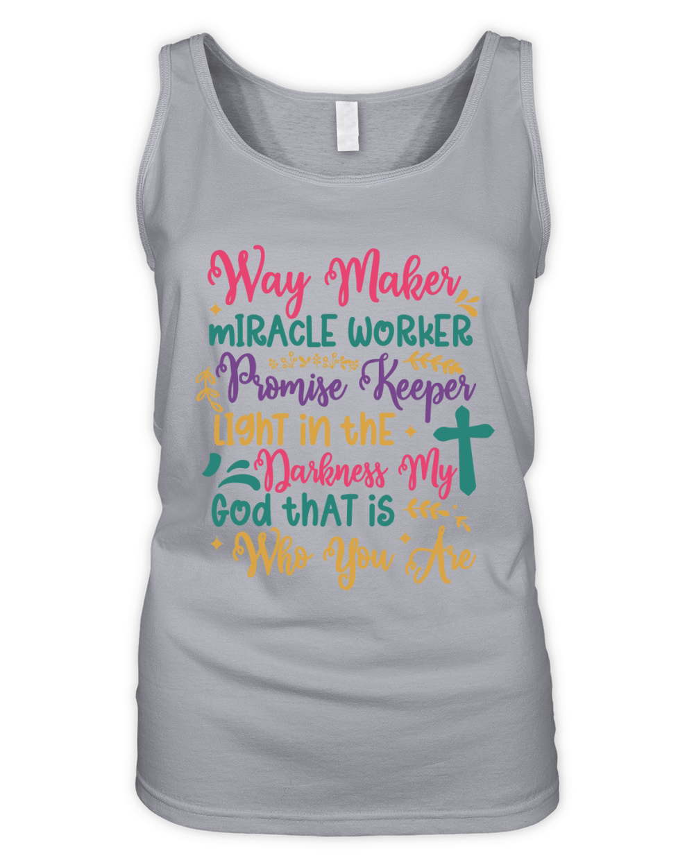 Way Maker Miracle Worker Promise Keeper Light In The Darkness My God That Is Who You Are Organic Women's Tank Top
