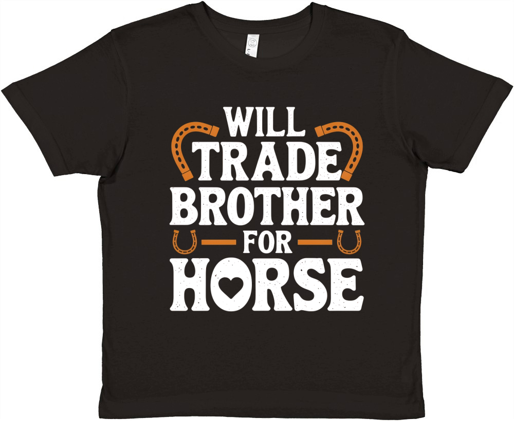 Will Trade Brother For Horse Premium Kids Crewneck T-shirt