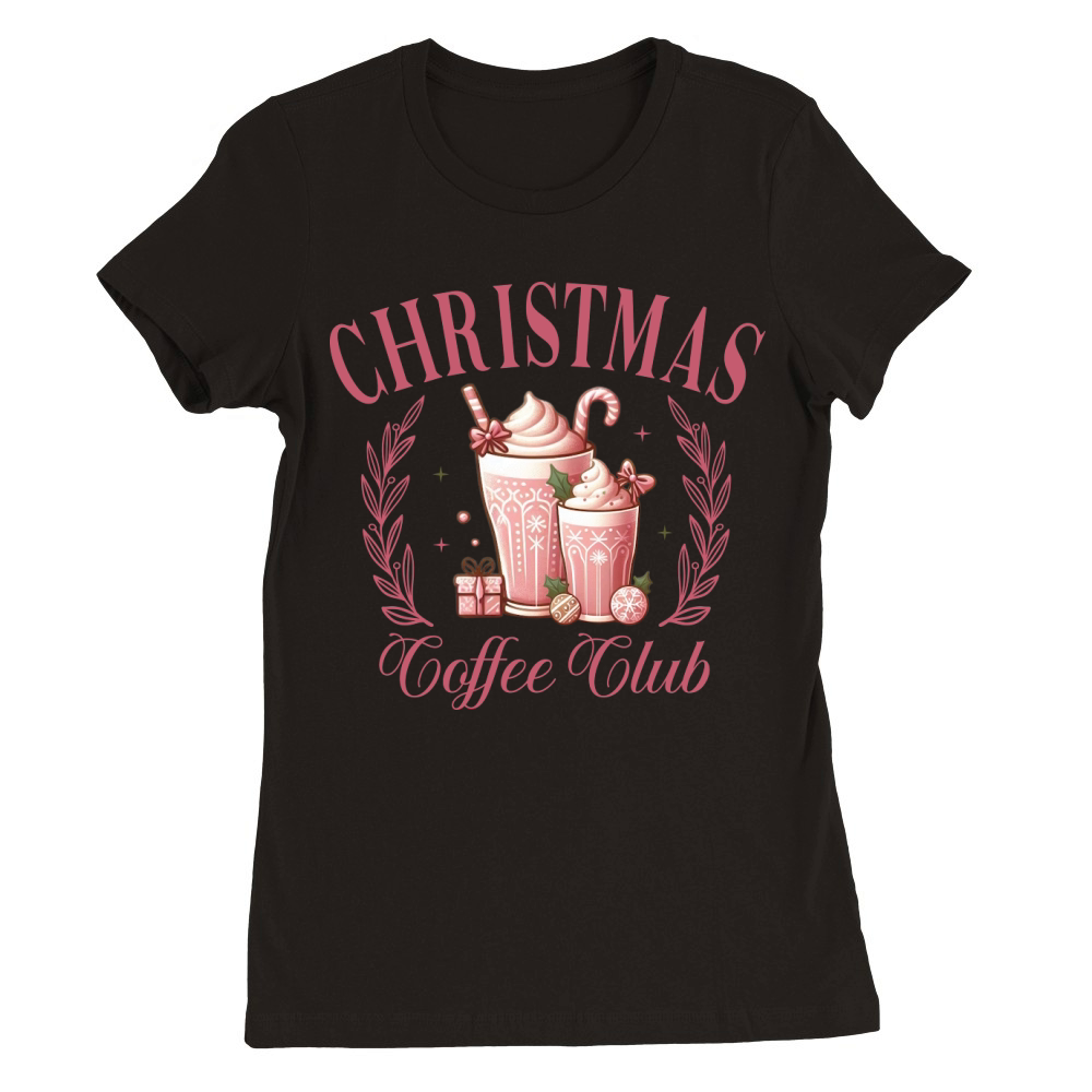 ChristmasCoffeeClup Pink Premium Womens Crewneck T-shirt