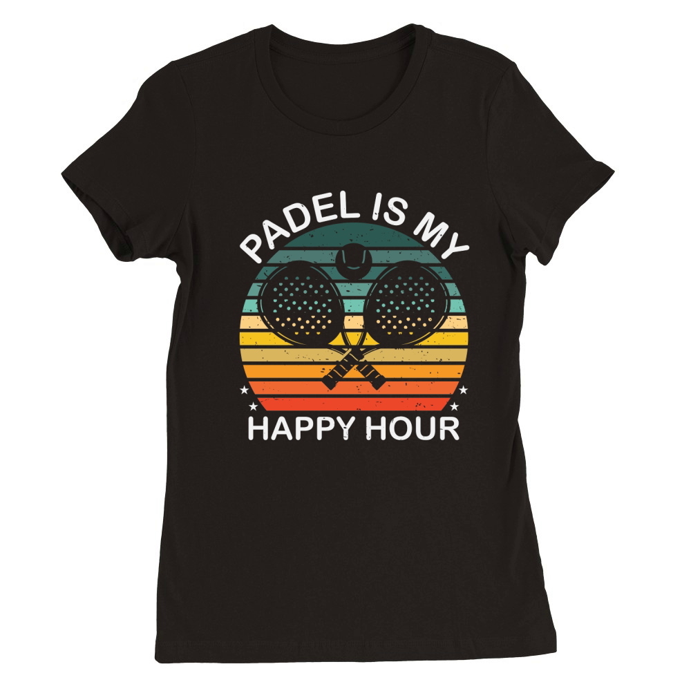 Padel Is My Happy Hour Premium Womens Crewneck T-shirt