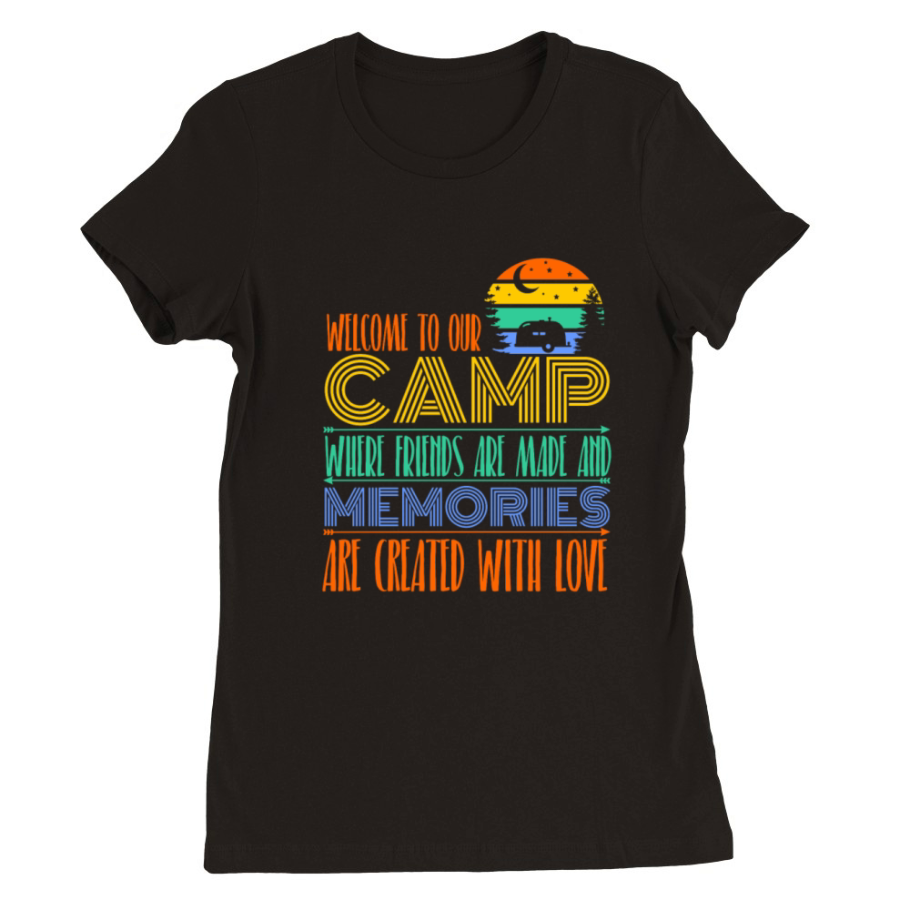 Welcome To Our Camp Colorful Camping Premium Womens Crewneck T-shirt